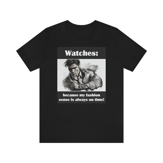 Watches: because my fashion sense is always on time!, Watch Collectors Gift, Gift For Watch Collectors, Horology, Watches, Watch Collector