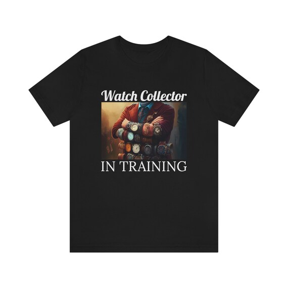 Watch Collector in Training, Gift For Watch Collectors, The Art of Horology, Watch Collector Gifts, Horology, Watch Collector