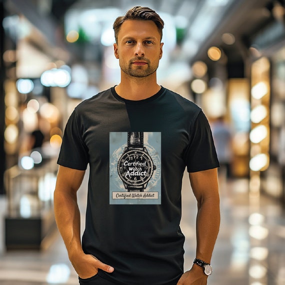 Certified Watch Addict - A Watch Enthusiast T-Shirt - The Perfect Compliment to Any Watch Collection