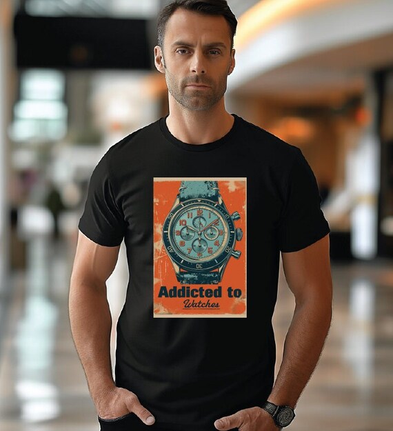 Addicted to Watches - A Watch Enthusiast T-Shirt