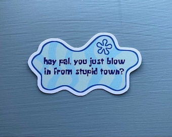 SpongeBob Quote Vinyl Decal - hey pal