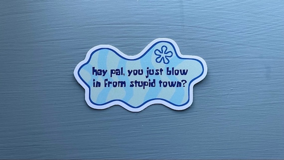 SpongeBob Quote Vinyl Decal - hey pal
