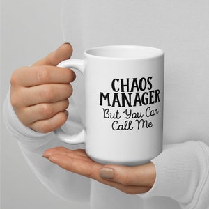 Chaos Manager Ceramic custom Mug,Funny coworker custom gift Mug,Custom Boss Sarcastic Mug Gift,Office Manager mug