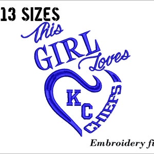 May include: Blue embroidery design with the text "This Girl Loves" and a heart with the letters "KC" inside. The text "13 Sizes" and "Embroidery file" are also included.