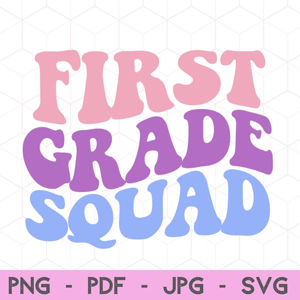 First Grade Squad Svg, First Grade Squad Png, First Grade Squad Shirt, Back to School Design, Educator Svg, School Svg, Teacher Gift Idea