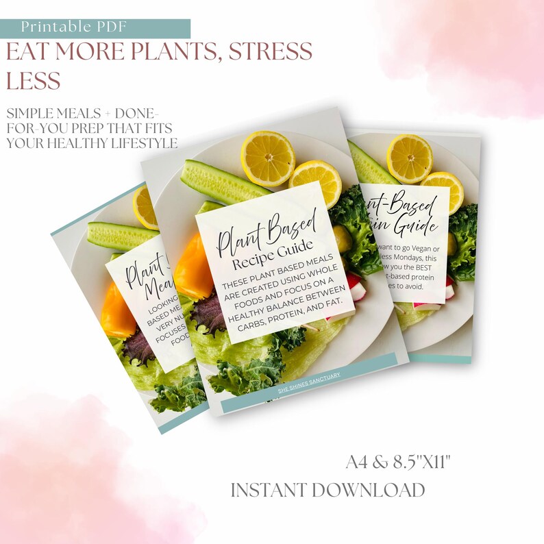 May include: A stack of three recipe guides with the title "Plant Based Recipe Guide" and the text "Eat More Plants, Stress Less". The guides feature images of fresh vegetables and lemons. The guides are A4 & 8.5"X11" and are an instant download.