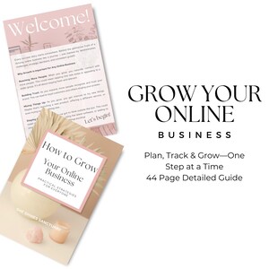 May include: A guide titled "How to Grow Your Online Business" with the text "Practical Strategies for Everyone." The guide is accompanied by a welcome sheet and a larger sheet with the text "Grow Your Online Business."