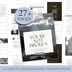 Może przedstawiać: Zbiór stron z e-booka zatytułowanego "You're Not Broken: Understanding the ADHD Brain". Okładka przedstawia górski krajobraz. Obraz zawiera tekst "27+ PAGES" i "A GUIDE TO UNDERSTANDING THE ADHD BRAIN."