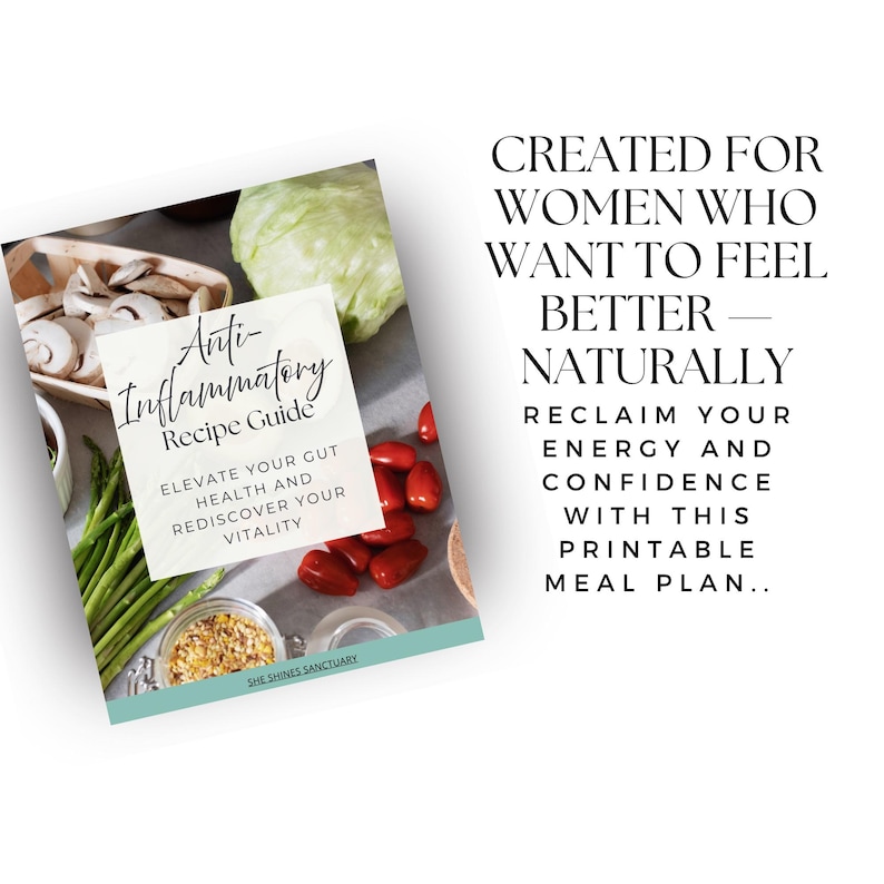 May include: A recipe guide titled "Anti-Inflammatory Recipe Guide" with text that reads "Elevate your gut health and rediscover your vitality." The image includes fresh vegetables and the text "Created for women who want to feel better naturally."