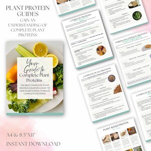 May include: A collection of printable guides on plant-based proteins. The main guide, titled "Your Guide to Complete Plant Proteins," features text and images of vegetables and fruits. Additional pages detail complete and incomplete proteins, with text and food illustrations.