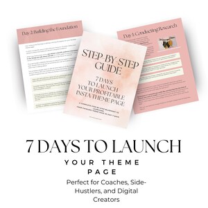 Pode incluir: Um guia rosa e branco intitulado "Step-by-Step Guide" com o texto "7 Days to Launch Your Profitable Insta Theme Page". Páginas adicionais são intituladas "Day 1: Conducting Research" e "Day 2: Building the Foundation".