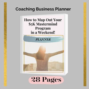 May include: A white book cover with a pink and blue design. The title is "How to Map Out Your $5K Mastermind Program in a Weekend!" with the word "PLANNER" in blue text. The cover features a photo of a person with their arms outstretched, standing in front of a city skyline. The book is 28 pages long.