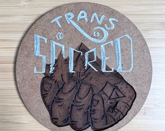 Trans is Sacred Reclaimed Wood Coasters