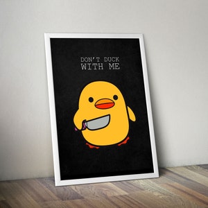 Don&#39;t Duck With Me Poster  Funny Memes Funny Present  Meme Poster  Funny Poster Meme Memes Poster Printable Poster