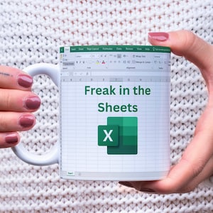 Funny Excel Coffee Mug, Freak In The Sheets Mug, Perfect Gift For Accountants Data Analyst & CPA's, Gift For Coworkers Boss Best Friend Gift