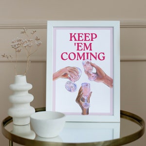 Keep Them Coming Printed Poster, Bar Cart Decor, Trendy Bar Cart Prints, Bar Wall Art, Bar Prints, Kitchen Accessories, Cocktail Trendy Art image 4