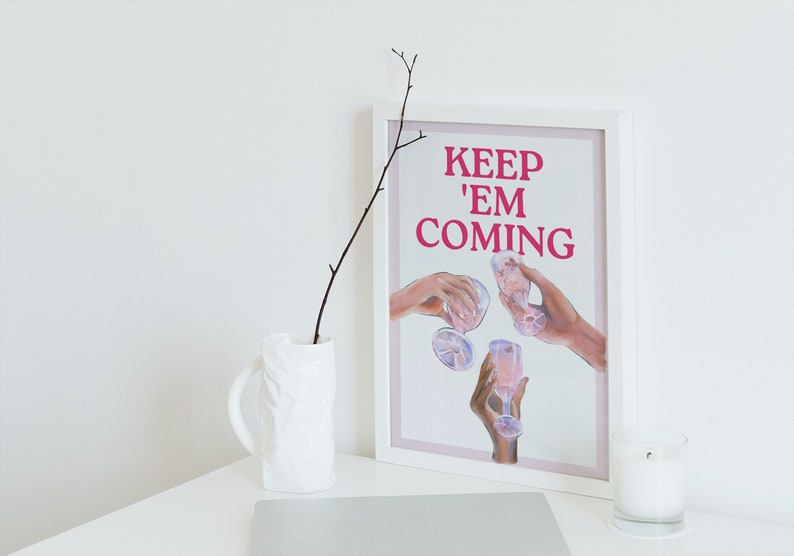 Keep Them Coming Printed Poster, Bar Cart Decor, Trendy Bar Cart Prints, Bar Wall Art, Bar Prints, Kitchen Accessories, Cocktail Trendy Art image 6