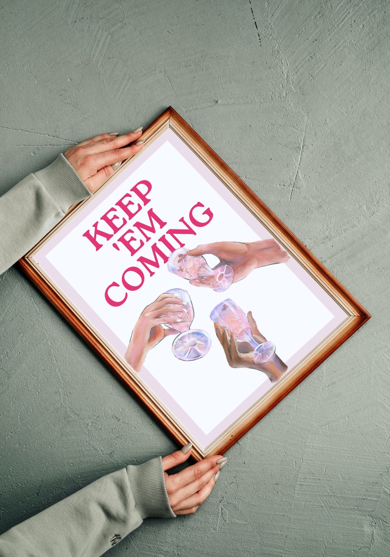 Keep Them Coming Printed Poster, Bar Cart Decor, Trendy Bar Cart Prints, Bar Wall Art, Bar Prints, Kitchen Accessories, Cocktail Trendy Art image 7