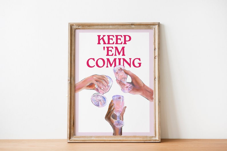 Keep Them Coming Printed Poster, Bar Cart Decor, Trendy Bar Cart Prints, Bar Wall Art, Bar Prints, Kitchen Accessories, Cocktail Trendy Art image 1