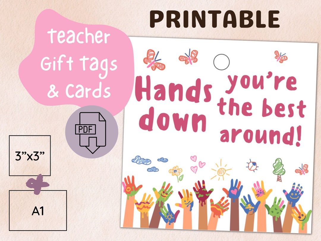 Printable Teacher Appreciation Gift Tag Hands Down Youre the - Etsy