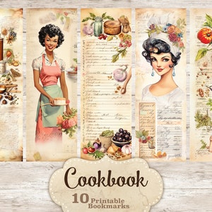 Puede incluir: Diez marcadores imprimibles con un tema de libro de cocina vintage. Los marcadores presentan ilustraciones de mujeres con ropa vintage, comida y recetas escritas a mano. El texto "Cookbook 10 Printable Bookmarks" está en la parte inferior de la imagen.