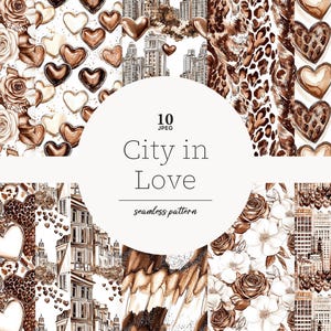 May include: A collection of ten seamless patterns in shades of brown and white. The patterns include roses, hearts, cityscapes, and animal prints. The text "City in Love" and "seamless pattern" are also visible.