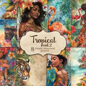 May include: Tropical themed digital paper pack with 8 pages featuring watercolour illustrations of women, tigers, parrots, flamingos, and tropical plants. The title "Tropical vol. 2 Junk Journal pages" is displayed on a white banner.