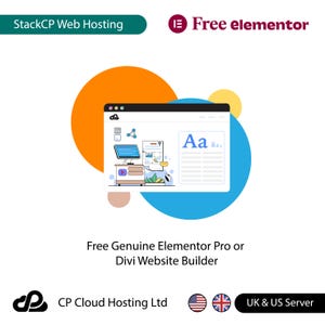 May include: Illustration of a computer screen showing a website builder with text that says "Aa..." and a computer with a play button on the screen. The illustration is surrounded by colorful circles. The text "Free Genuine Elementor Pro or Divi Website Builder" is below the illustration. The text "StackCP Web Hosting" is in the top left corner of the image. The text "Free elementor" is in the top right corner of the image. The text "CP Cloud Hosting Ltd" is in the bottom left corner of the image. The text "UK & US Server" is in the bottom right corner of the image.
