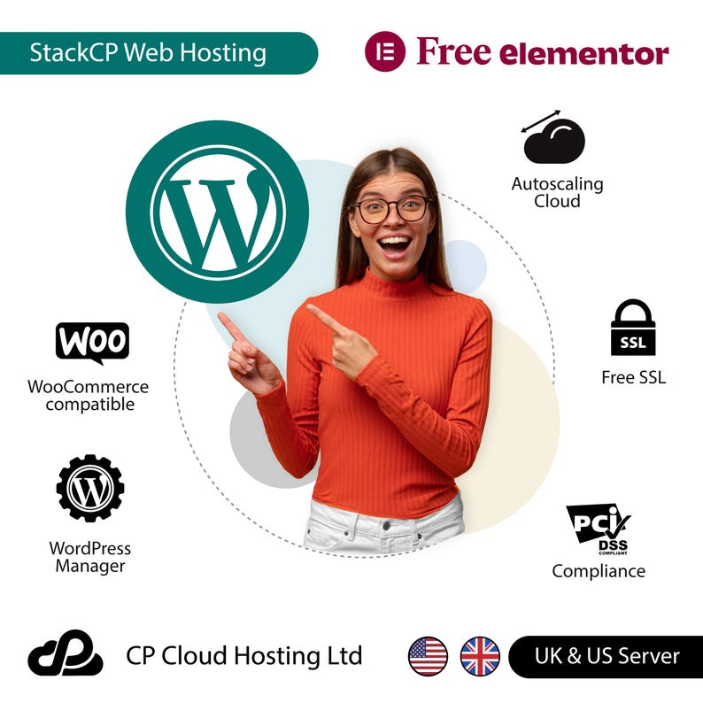 May include: A woman smiles and points to a green WordPress logo. The image also includes text that says "StackCP Web Hosting", "Free elementor", "WooCommerce compatible", "WordPress Manager", "Autoscaling Cloud", "Free SSL", "PCI DSS Compliance", "CP Cloud Hosting Ltd", "UK & US Server".