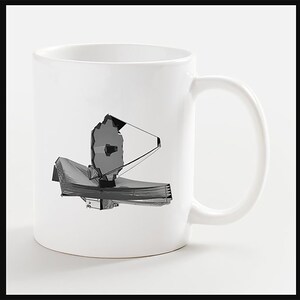 James Webb Space Telescope Coffee Mug JWST Space Lovers Mug!