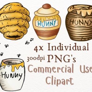 May include: A collection of four illustrations featuring a yellow beehive, honey pots, and bees. The honey pots are labeled "Hunny" and have dripping honey details. The text "4x Individual 300dpi PNG's Commercial Use Clipart" is also included.