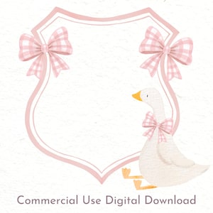 May include: A digital illustration featuring a pink shield-shaped frame with two pink gingham bows. A white goose with a pink bow sits below the frame. The text "Commercial Use Digital Download" is at the bottom.