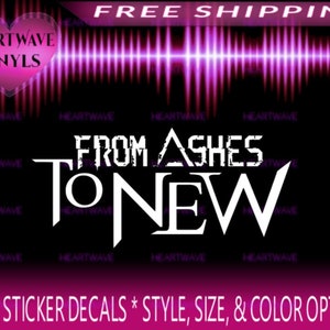 From Ashes to New Vinyl Decal Stickers (5 styles)