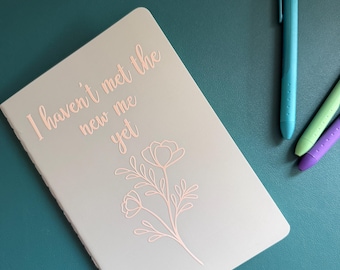Happiness inspired journal ~ I haven’t met the new me yet