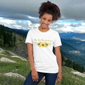 You Are My Sunshine Unisex t-shirt, Gifts For Her, Birthday Gifts