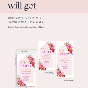 May include: A digital birthday phone invite with a pink and floral design. The text reads "Let's Party" and includes the name Claire Murphy, the date, and time of the party. The invite is available in two sizes: 1080x1920px and 1125x2436px.