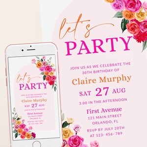 May include: A pink and white birthday party invitation with a floral design. The invitation says "Let's Party" and includes the details for Claire Murphy's 30th birthday party. The party is on Saturday, August 27th at 3:00 PM at First Avenue, 121 Main Street, Orlando, FL. RSVP by July 20th at 123-456-789.