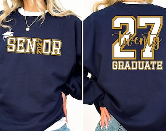 Senior 2027 Sweatshirt, Graduation 2027 Hoodie, Graduation Tee, Two Sided Senior 2027, 2027 School Trip Gift, High School Graduation Gifts