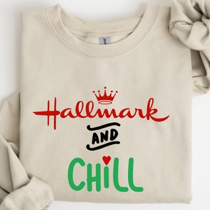 Hallmark Channel and Chill Sweatshirt, Hallmark Christmas Movies Sweater, Jumper Movie Lovers,Holiday Spirit Christmas Gift,Funny Xmas Shirt