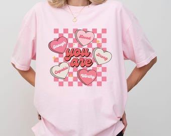 You Are Enough Valentine Shirt, Candy Hearts Valentine Shirt, Self Love Gift, Retro Valentine Heart Tshirt, Valentines Day Gift,Gift For Her