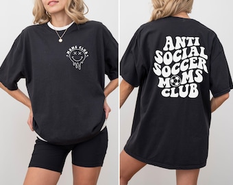 Anti Social Soccer Moms Club Shirt, Soccer Moms Club T-Shirt,  Mother&#39;s Day Gift, Soccer Mama Gifts, Game Day Soccer Season Shirt For Mom
