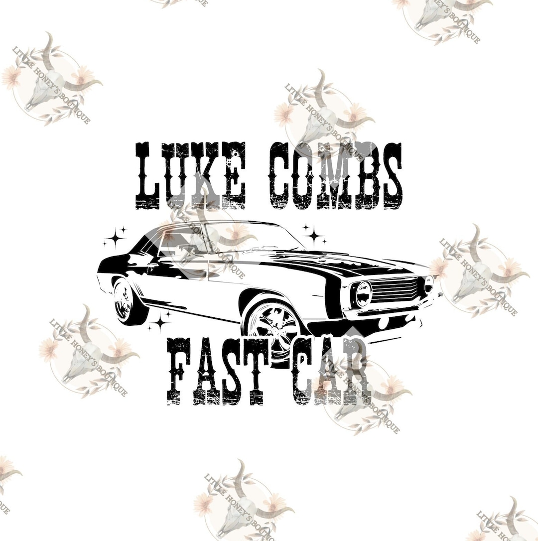 Luke Combs Png Svg Luke Combs Png Svg Fast Car SVG Fast Car Etsy