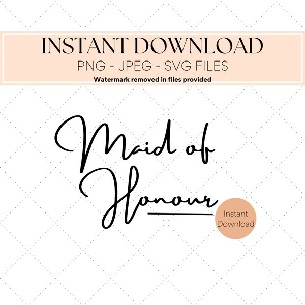 Maid of Honour SVG PNG JPEG Instant Digital Download, Craft Art Design for Print or Cut. Bridal and Wedding Images