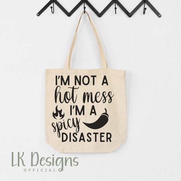 Sarcastic Svg | I'M Not A Hot Mess I'M A Spicy Disaster | Blessed Mama Svg | Cricut Cut File | Hot Mess Svg | Mom Life Shirt