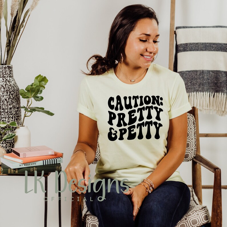 Caution Pretty And Petty Svg Png Funny Shirt Svg Sarcastic Svg Caution pretty and petty svg png funny shirt svg sarcastic svg