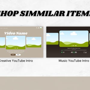 May include: Two YouTube intro templates, one with a creative design featuring green hills and clouds, and the other with a music theme featuring a dark background and a play bar.