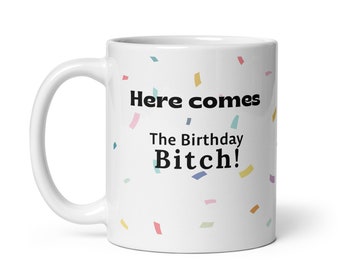 Birthday Bitch, Gift for Her, Best Friend Gift, Party Girl