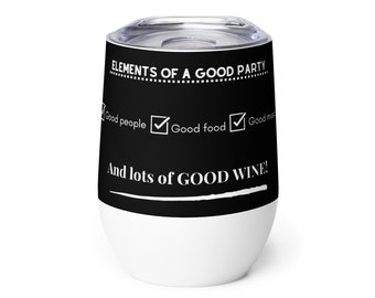 Elements of a Good Party - Give a wine tumbler as the perfect gift item for those who love to throw a good party or celebration!