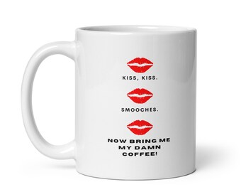 Kiss, Kiss, Coffee! - A funny coffee mug gift for a friend, boyfriend, girlfriend, and anyone who craves early morning smooches.