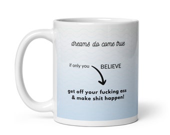 Inspirational Quote, Motivational Quote, Coffee Mug Gift, Believe